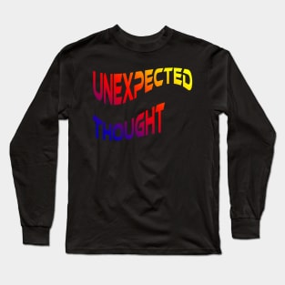 Unexpected Thought Long Sleeve T-Shirt